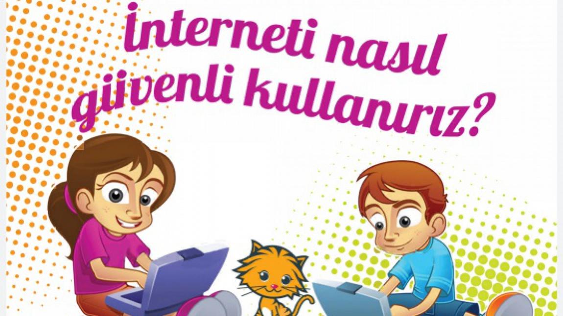 Güvenli İnternet Kullanımı İle ilgili Afiş ve Broşürler 